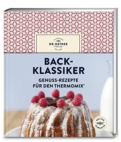 Back-Klassiker: Genuss-Rezepte für den Thermomix® von Dr. Oetker Verlag